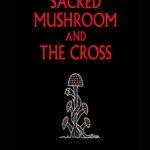 the sacred mushroom and the cross pdf